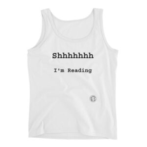 Shhhhhhh I'm Reading ladies' tank