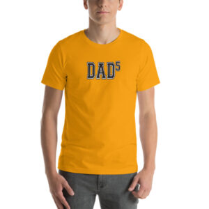 Dad to the 5th Power T-Shirt