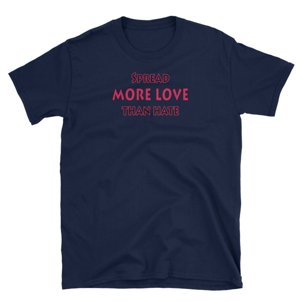 Spread More Love Than Hate - Awesome Graphic Design T-Shirt - Image 3