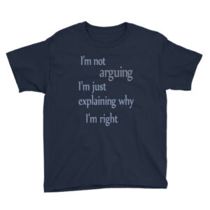 I'm not arguing - youth tee