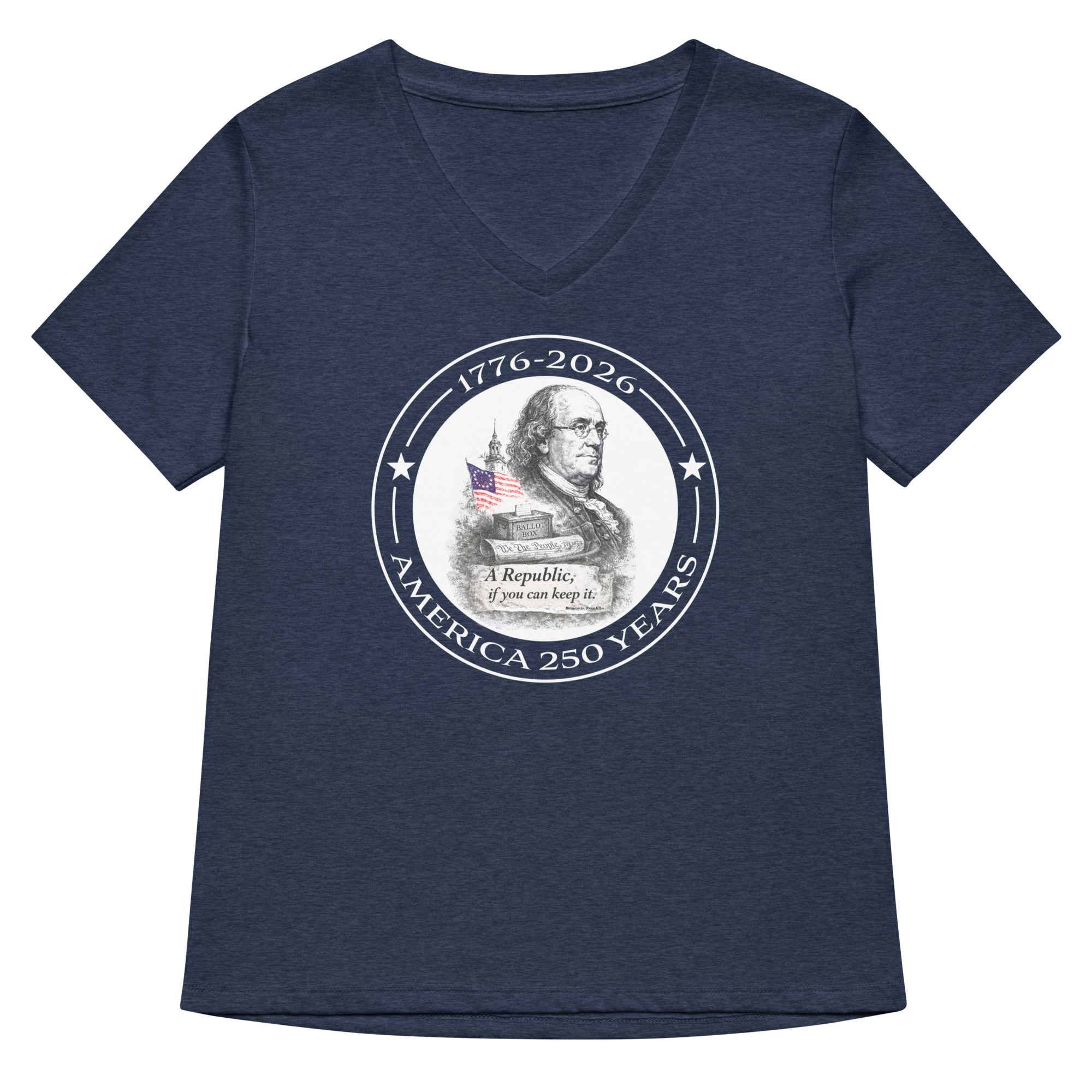 Benjamin Franklin America 250 Women's V-Neck T-Shirt | "A Republic, If You Can Keep It" Patriotic Founding Fathers Shirt - Image 4